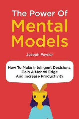 Cover of The Power Of Mental Models