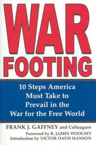 Cover of War Footing: 10 Steps America Must Take to Prevail in the War for the Free World