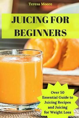 Book cover for Juicing for Beginners