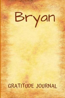 Book cover for Bryan Gratitude Journal