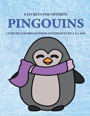 Cover of Livre de coloriage pour les enfants de 4 a 5 ans (Pingouins)