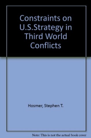 Cover of Constraints on U.S.Strategy in Third World Conflicts