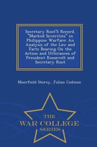 Cover of Secretary Root's Record. Marked Severities in Philippine Warfare