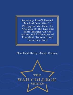 Book cover for Secretary Root's Record. Marked Severities in Philippine Warfare