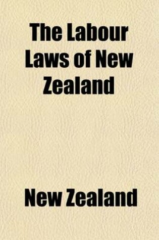 Cover of The Labour Laws of New Zealand