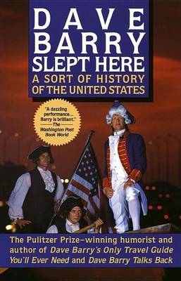 Book cover for Dave Barry Slept Here: A Sort of History of the United States