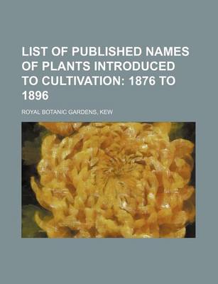 Book cover for List of Published Names of Plants Introduced to Cultivation