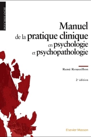 Cover of Manuel de la Pratique Clinique En Psychologie Et Psychopathologie