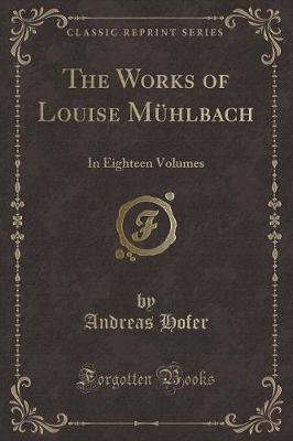 Book cover for The Works of Louise Mühlbach