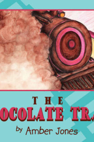 Cover of The Chocolate Train