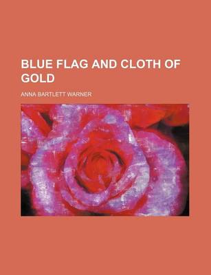 Book cover for Blue Flag and Cloth of Gold