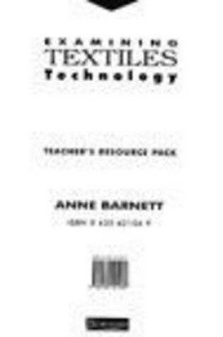 Cover of Examining Textiles Technology Teacher's Resource Pack