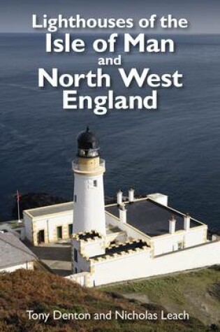 Cover of Lighthouses of the Isle of Man and North West England