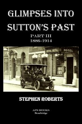 Cover of Glimpses Into Sutton's Past Part III