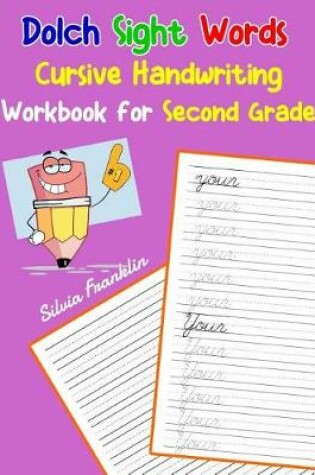 Cover of Dolch Sight Words Cursive Handwriting Workbook for Second Grade