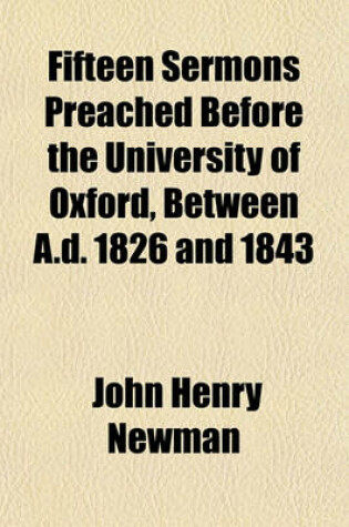 Cover of Fifteen Sermons Preached Before the University of Oxford, Between A.D. 1826 and 1843