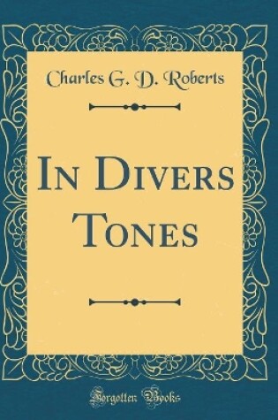 Cover of In Divers Tones (Classic Reprint)