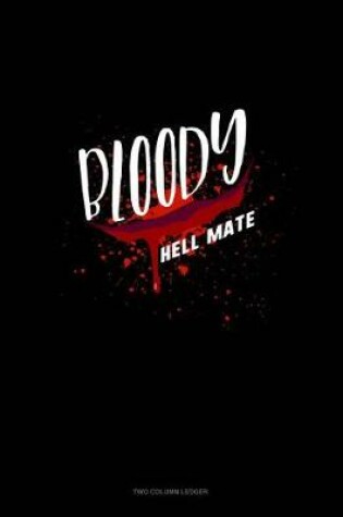 Cover of Bloody Hell Mate