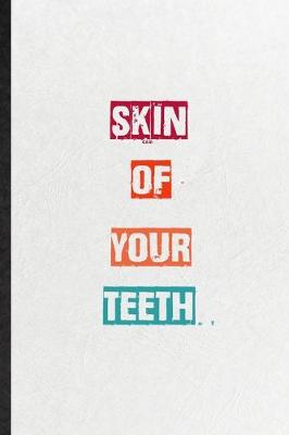 Book cover for Skin Of Your Teeth