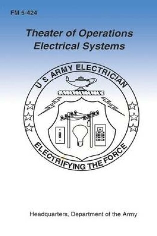 Cover of Theater of Operations Electrical Systems (FM 5-424)