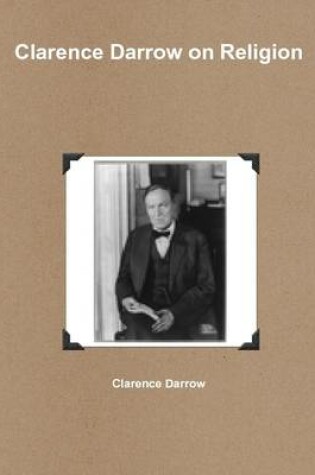 Cover of Clarence Darrow on Religion