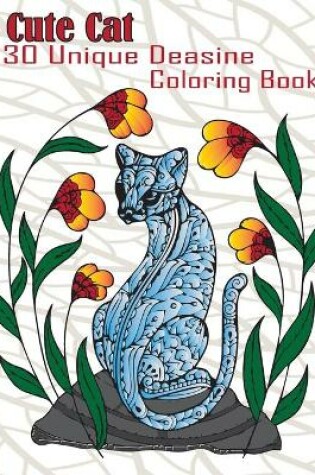 Cover of cute cat 30 unique deasine coloring book