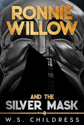 Book cover for Ronnie Willow and the Silver Mask
