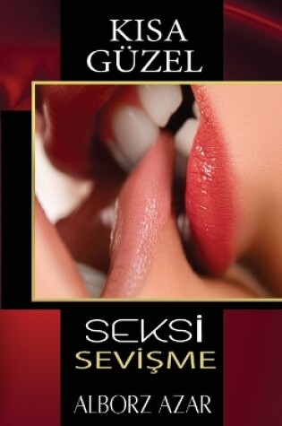 Cover of Kisa G�zel Seksİ SevİŞme