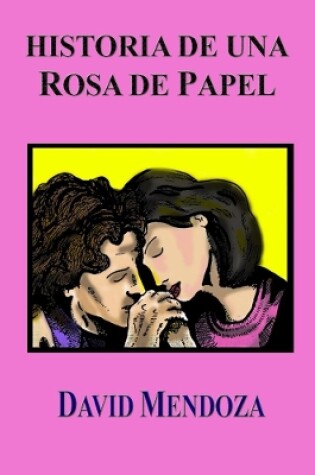 Cover of Historia De UNA Rosa De Papel