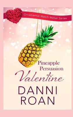Book cover for Pineapple Persuasion Valentine