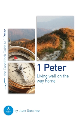 Book cover for 1 Peter: Living well on the way home