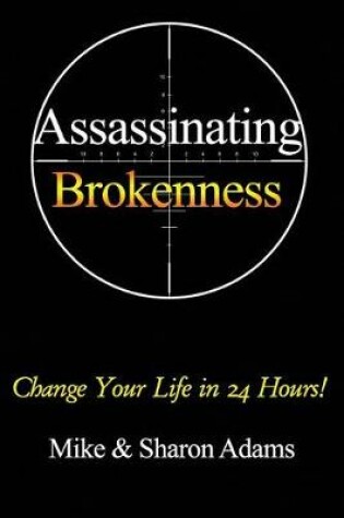 Cover of Assassinating Brokenness