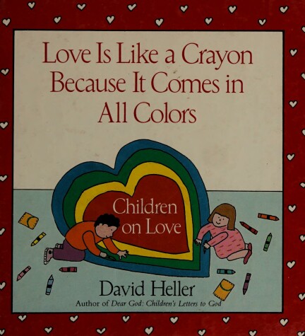 Cover of Love is Like A Crayon Because...#