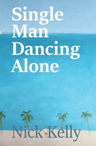 Cover of Single Man Dancing Alone