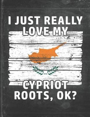 Book cover for I Just Really Like Love My Cypriot Roots