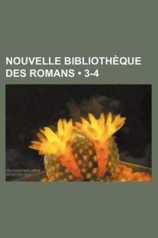 Cover of Nouvelle Bibliotheque Des Romans (3-4)