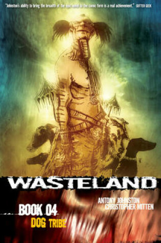 Cover of Wasteland Book 4: Dog Tribe