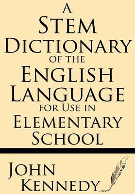 Book cover for A Stem Dictionary of the English Language for Use in Elementary School