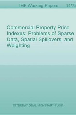 Cover of Commercial Property Price Indexes: Problems of Sparse Data, Spatial Spillovers, and Weighting