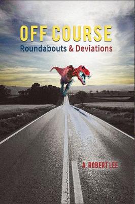 Book cover for Off Course – Roundabouts and Deviations