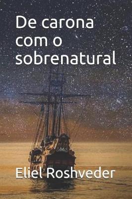 Book cover for De carona com o sobrenatural