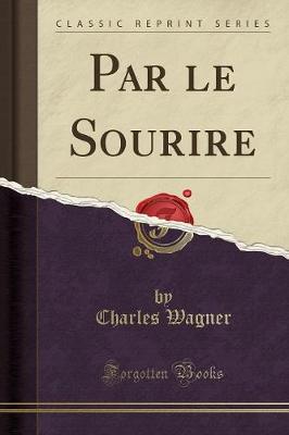 Book cover for Par Le Sourire (Classic Reprint)