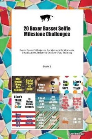 Cover of 20 Boxer Basset Selfie Milestone Challenges