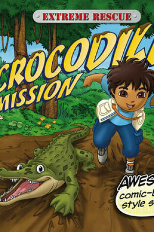 Cover of Extreme Rescue: Crocodile Mission