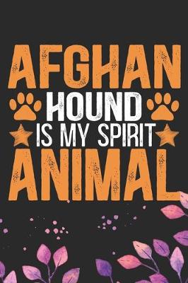 Book cover for Afghan Hound Is My Spirit Animal