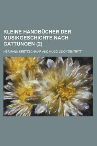 Cover of Kleine Handbucher Der Musikgeschichte Nach Gattungen (2 )