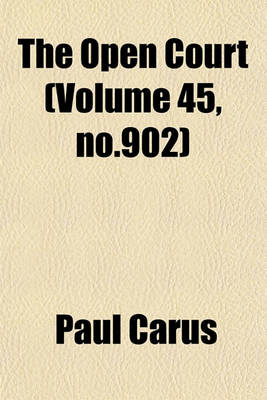 Book cover for The Open Court (Volume 45, No.902)