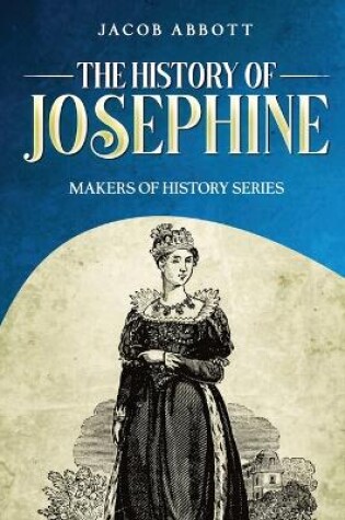 Cover of The History of Josephine
