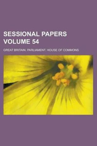 Cover of Sessional Papers Volume 54