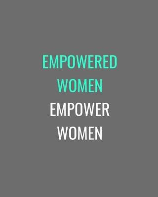 Book cover for Empowered Women Empower Women